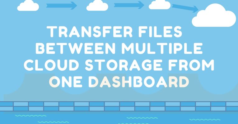 Transfer Files Between Multiple Cloud Storage From One Dashboard 1 Transfer Files Between Multiple Cloud Storage From One Dashboard